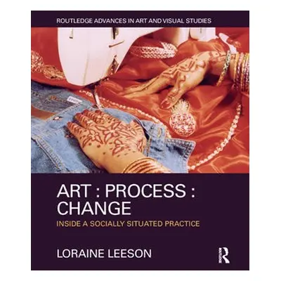 Art : Process : Change - Leeson, Loraine