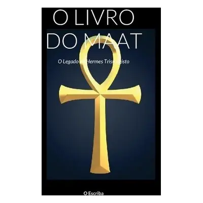 O Livro Do Maat - O Escriba