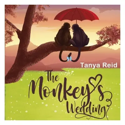 Monkey's Wedding - Reid, Tanya