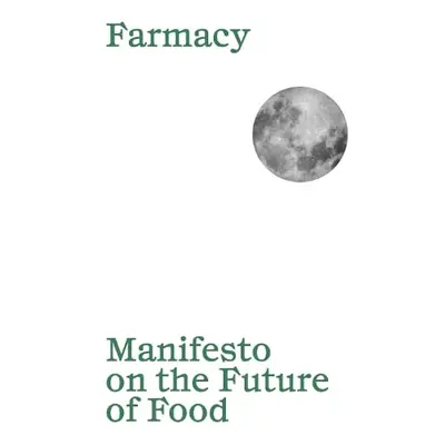 Manifesto on the Future of Food - Sola, Aurora