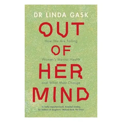 Out of Her Mind - Gask, Linda (University of Manchester)