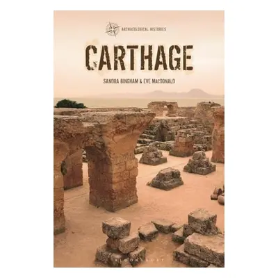 Carthage - Bingham, Dr Sandra (Senior Teaching Fellow, University of Edinburgh, UK) a MacDonald,