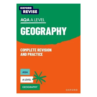 Oxford Revise: AQA A Level Geography - Priest, Rebecca a Bircher, Rob a Scovell, Lucy a Griffith