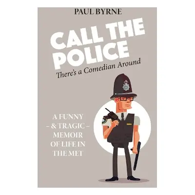 Call The Police - Byrne, Paul