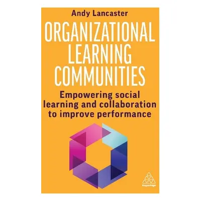 Organizational Learning Communities - Lancaster, Andy