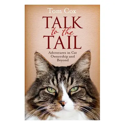 Talk to the Tail - Cox, Tom