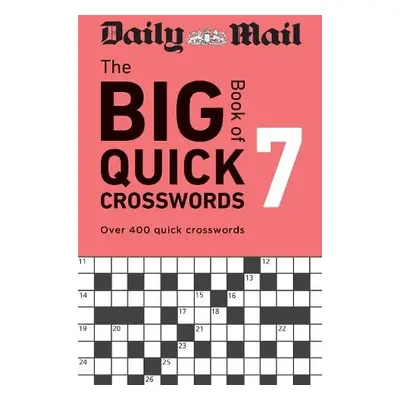 Daily Mail Big Book of Quick Crosswords Volume 7 - Daily Mail