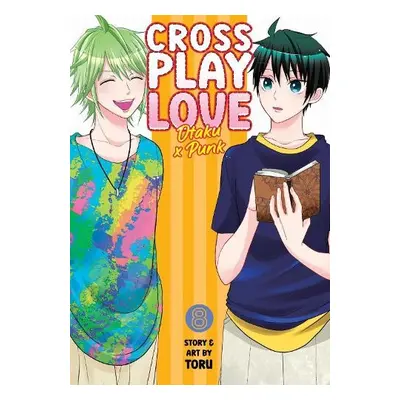 Crossplay Love: Otaku x Punk Vol. 8 - Toru