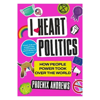 I Heart Politics - Andrews, Phoenix