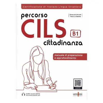 Percorso CILS Cittadinanza B1 - Test di preparazione + online audio - Paciotti, Emanuela