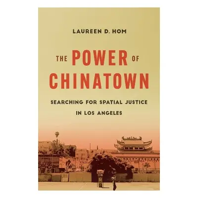 Power of Chinatown - Hom, Dr. Laureen D.