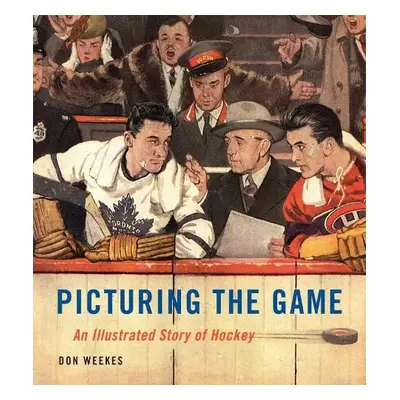 Picturing the Game - Weekes, Don