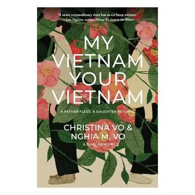 My Vietnam, Your Vietnam - Vo, Christina a Vo, Nghia M.