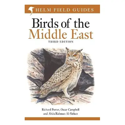 Field Guide to Birds of the Middle East - Porter, Richard a Campbell, Oscar a Al-Sirhan, AbdulRa