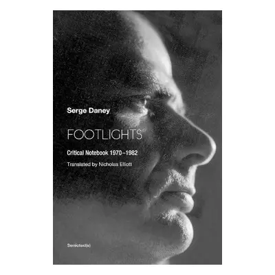 Footlights - Daney, Serge a Elliott, Nicholas, QC