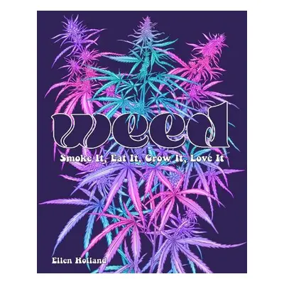 Weed - Holland, Ellen