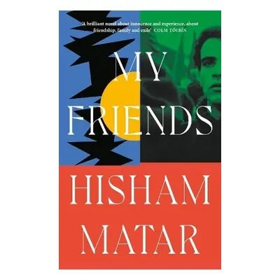 My Friends - Matar, Hisham