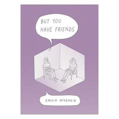 But You Have Friends - McKenzie, Emilia