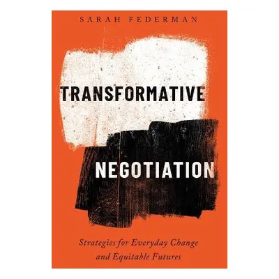 Transformative Negotiation - Federman, Sarah