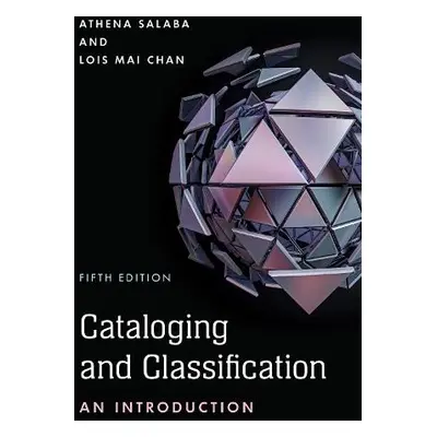 Cataloging and Classification - Salaba, Athena a Chan, Lois Mai