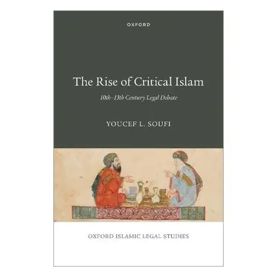 Rise of Critical Islam - Soufi, Youcef L. (Research Associate, Institute of Islamic Studies, Res