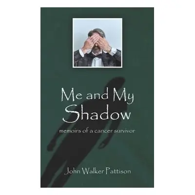 Me and My Shadow - Pattison, John Walker