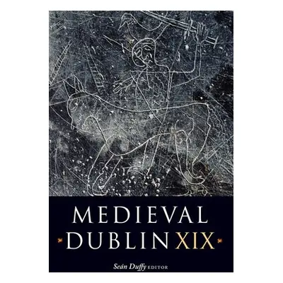 Medieval Dublin XIX