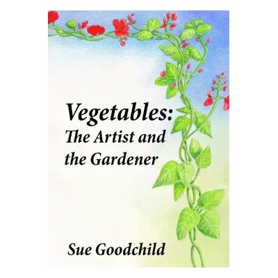 Vegetables - Goodchild, Sue