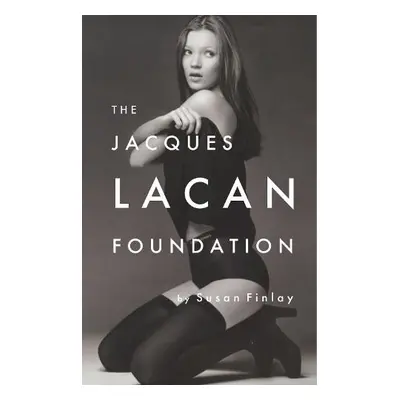 Jacques Lacan Foundation - Finlay, Susan