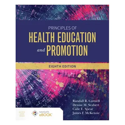 Principles of Health Education and Promotion - Cottrell, Randall R. a Seabert, Denise a Spear, C