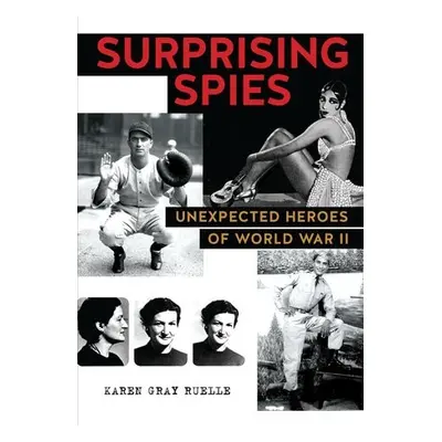 Surprising Spies - Ruelle, Karen Gray