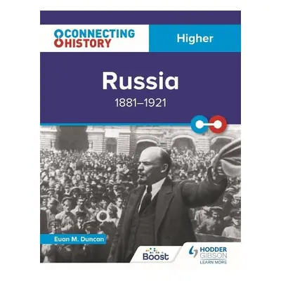 Connecting History: Higher Russia, 1881–1921 - Duncan, Euan M.