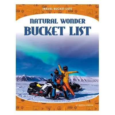 Travel Bucket Lists: Natural Wonder Bucket List - London, Martha