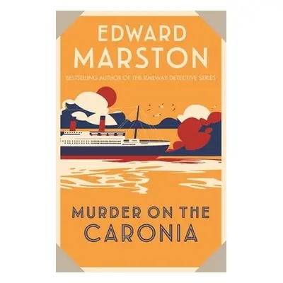 Murder on the Caronia - Marston, Edward