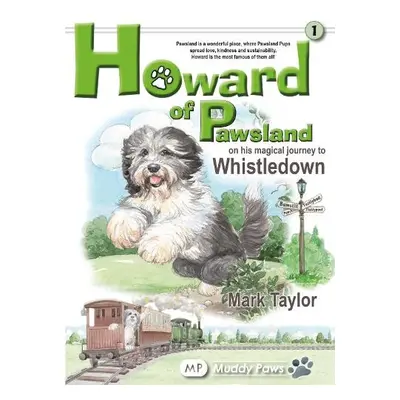 Howard of Pawsland on his Magical Journey to Whstledown. - Taylor, Mark