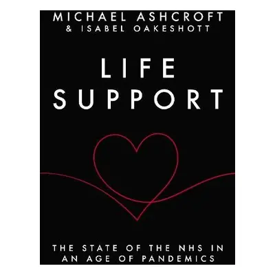 Life Support - Ashcroft, Michael a Oakeshott, Isabel