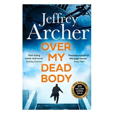 Over My Dead Body - Archer, Jeffrey