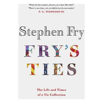 Fry's Ties - Fry, Stephen (Audiobook Narrator)