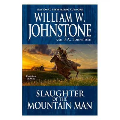 Slaughter of the Mountain Man - Johnstone, William W. a Johnstone, J.A.