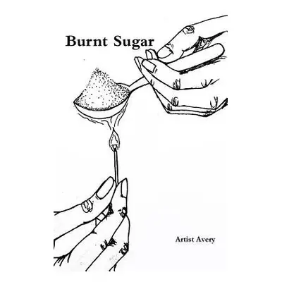 Burnt Sugar - Avery, Artist