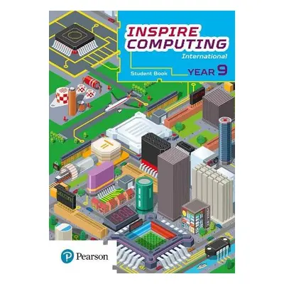 Inspire Computing International, Student Book, Year 9 - Clowrey, Paul