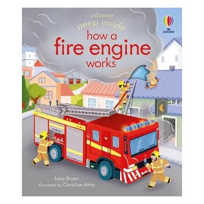 Peep Inside how a Fire Engine works - Bryan, Lara