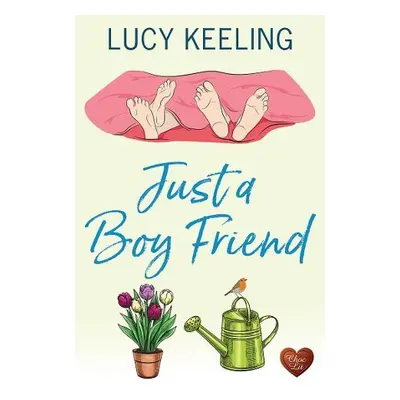 Just a Boy Friend - Keeling, Lucy