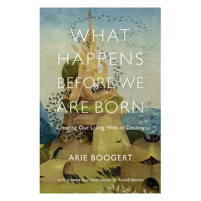 What Happens Before We Are Born - Boogert, Arie