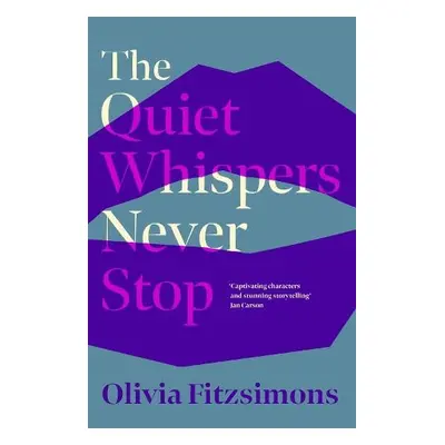 Quiet Whispers Never Stop - Fitzsimons, Olivia