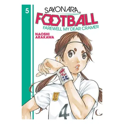 Sayonara, Football 5 - Arakawa, Naoshi