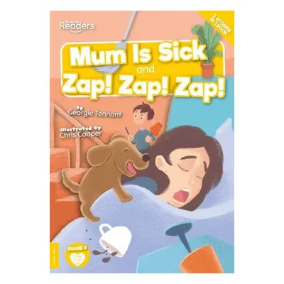 Mum Is Sick and Zap! Zap! Zap! - Tennant, Georgie