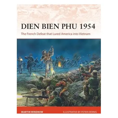 Dien Bien Phu 1954 - Windrow, Martin