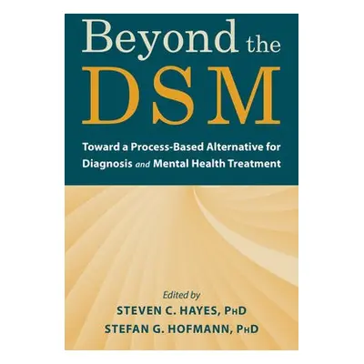 Beyond the DSM - Hayes, Steven C.