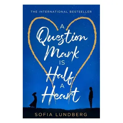 Question Mark is Half a Heart - Lundberg, Sofia